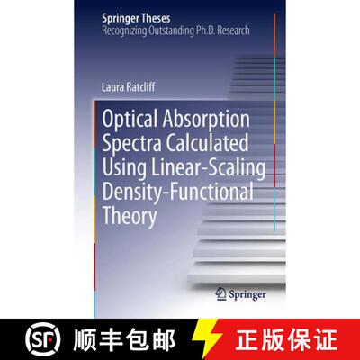 【3-4周达】精装 Optical Absorption Spectra Calculated Using Linear-Scaling Density-Functional Theory [9783319003382]