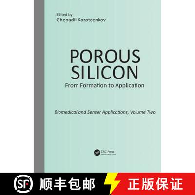 【3-4周达】Porous Silicon: From Formation to Application: Biomedical and Sensor Applications, Volume Two [9781482264562]