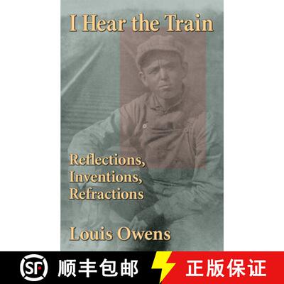 预订 I Hear the Train: Reflections, Inventions, Refractions Volume 40 [9780806190143]