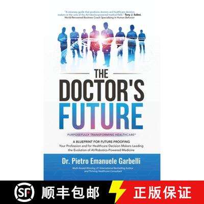 【3-4周达】The Doctor's Future: A Blueprint for Future-Proofing Your Profession and for Healthcare De... [9798765257814]