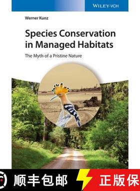 【3-4周达】Species Conservation In Managed Habitats - The Myth Of A Pristine Natur [Wiley生命科学] [9783527338450]