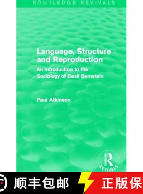 【3-4周达】Language, Structure and Reproduction (Routledge Revivals): An Introduction to the Sociolog... [9780415727730]
