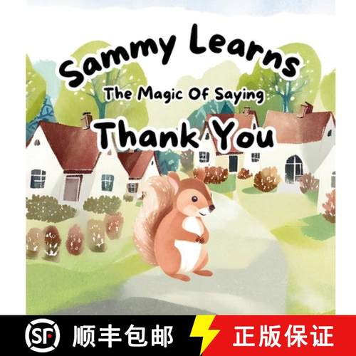 【3-4周达】Sammy Learns The Magic Of Saying Thank You: Bedtime Story Book For Small Kids | Learn The ... [9798330387366]