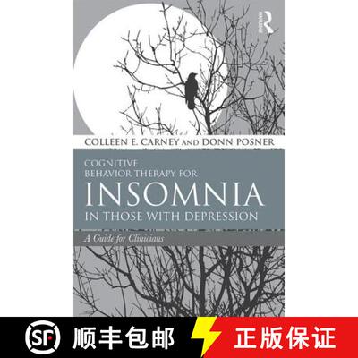 【3-4周达】Cognitive Behavior Therapy for Insomnia in Those with Depression : A Guide for Clinicians [9780415738385]
