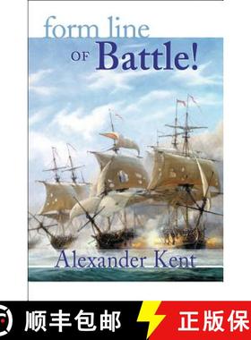 【3-4周达】Form Line of Battle!: The Richard Bolitho Novels [9780935526592]