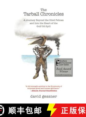 【3-4周达】The Tarball Chronicles : A Journey Beyond the Oiled Pelican and Into the Heart of the Gulf... [9781571313379]