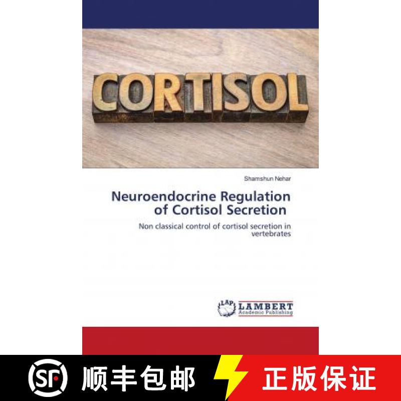 预订 Neuroendocrine Regulation of Cortisol Secretion [9786202673174]
