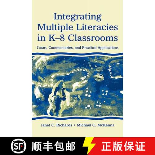 【3-4周达】Integrating Multiple Literacies in K-8 Classrooms : Cases, Commentaries, and Practical App... [9780805839456]