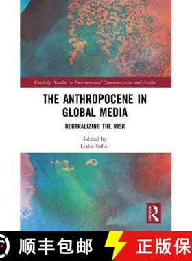 【3-4周达】The Anthropocene in Global Media: Neutralizing the Risk [9780367641993]