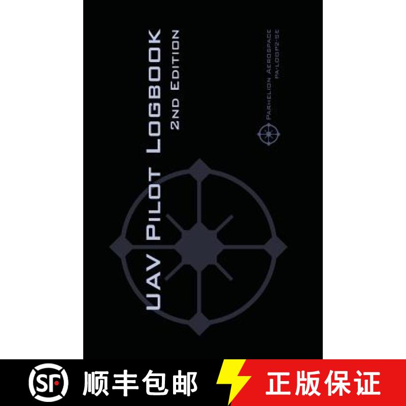 【2-3周达】UAV PILOT LOGBOOK 2nd Edition : A Comprehensive Drone Flight Logbook for Professional and ... [9782839921244]