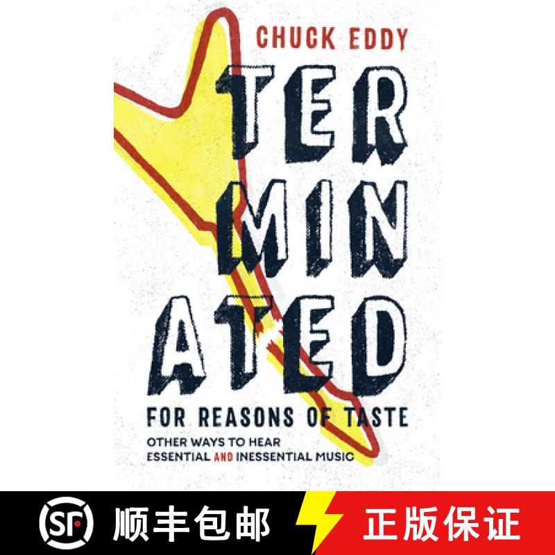 【3-4周达】Terminated for Reasons of Taste: Other Ways to Hear Essential and Inessential Music [9780822362258]