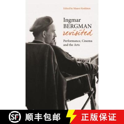 【3-4周达】精装 Ingmar Bergman Revisited – Performance, Cinema, and the Arts [9781905674343]