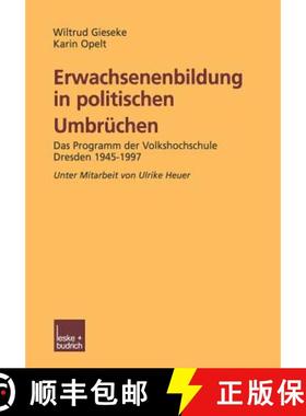 【3-4周达】Erwachsenenbildung in politischen Umbrüchen : Programmforschung Volkshochschule Dresden 1... [9783810036322]