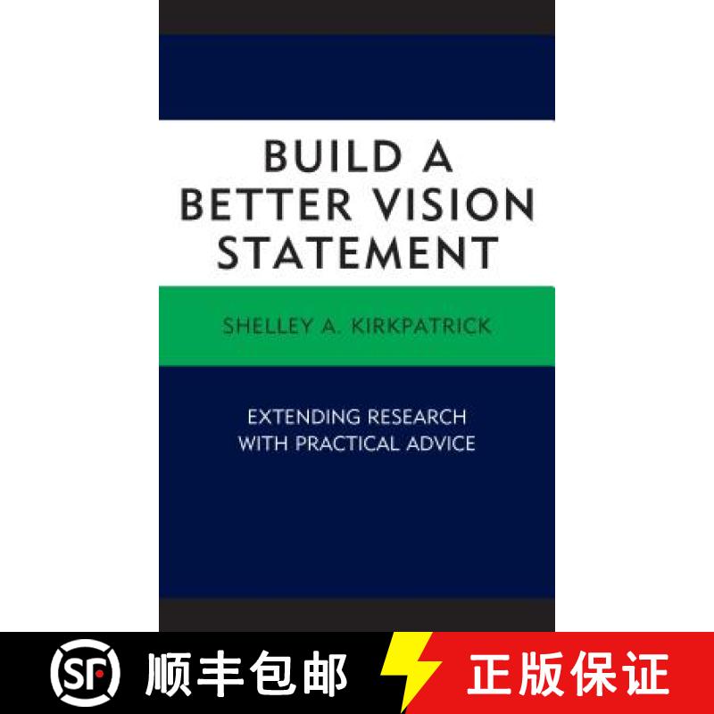 预订 Build a Better Vision Statement : Extending Research with Practical Advice [9781498539449]