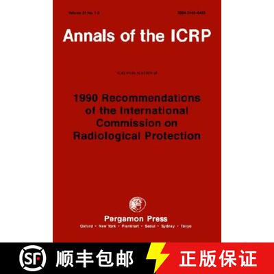 预订 ICRP Publication 60: 1990 Recommendations of the International Commission on Radiological Protec... [9780080411446]