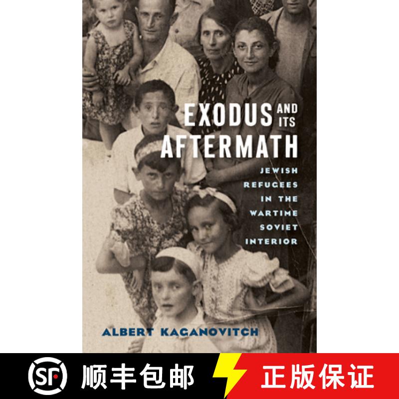 预订 Exodus and Its Aftermath: Jewish Refugees in the Wartime Soviet Interior [9780299334543]