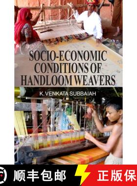 预订 Socio-Economic Conditions of Handloom Weavers [9789350560174]