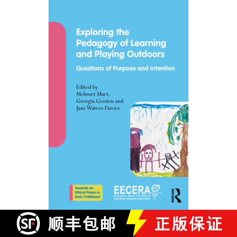 【3-4周达】Exploring the Pedagogy of Learning and Playing Outdoors: Questions of Purpose and Intention [9781032870182]