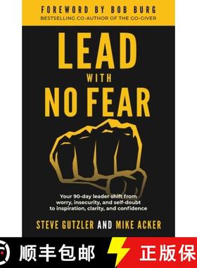 预订 Lead With No Fear: Your 90-day leader shift from worry, insecurity, and self-doubt to inspiratio... [9781733980081]