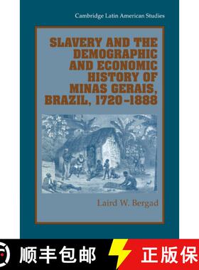 【3-4周达】Slavery and the Demographic and Economic History of Minas Gerais, Brazil, 1720–1888: - Sl... [9780521652667]