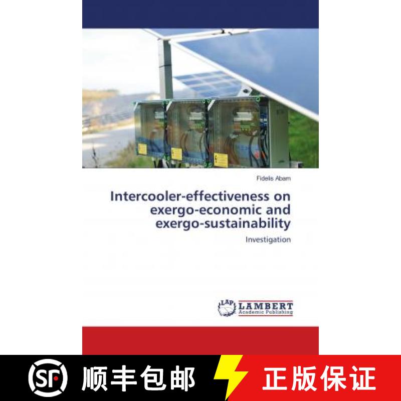 预订 Intercooler-effectiveness on exergo-economic and exergo-sustainability [9783330064843]