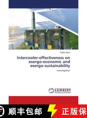 预订 Intercooler-effectiveness on exergo-economic and exergo-sustainability [9783330064843]