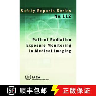 【3-4周达】Patient Radiation Exposure Monitoring in Medical Imaging: Safety Report Series No. 112 [9789201492227]