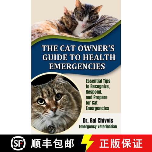 【3-4周达】The Cat Owner's Guide to Health Emergencies:  Essential Tips to Recognize, Respond and Pre... [9781967320004]