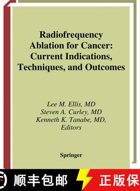 【3-4周达】Radiofrequency Ablation for Cancer : Current Indications, Techniques, and Outcomes [9780387955643]