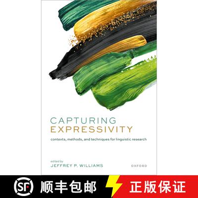 【3-4周达】精装 Capturing Expressivity: Contexts, Methods, and Techniques for Linguistic Research [9780192858931]