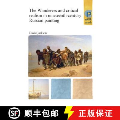 【3-4周达】The Wanderers and Critical Realism in Nineteenth Century Russian Painting : Critical reali... [9780719064357]