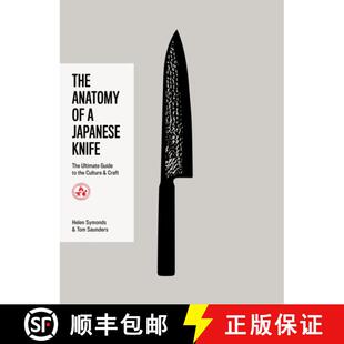 【3-4周达】The Anatomy of a Japanese Knife: The Ultimate Guide to the Culture and Craft [9781837834143]