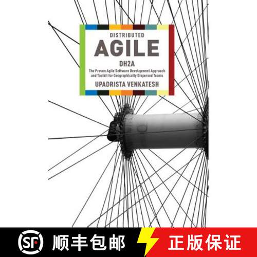 【3-4周达】Distributed Agile: DH2A: The Proven Agile Software Development Approach and Toolkit for Ge... [9781935504146]