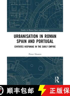 【3-4周达】Urbanisation in Roman Spain and Portugal: Civitates Hispaniae in the Early Empire [9780367708672]