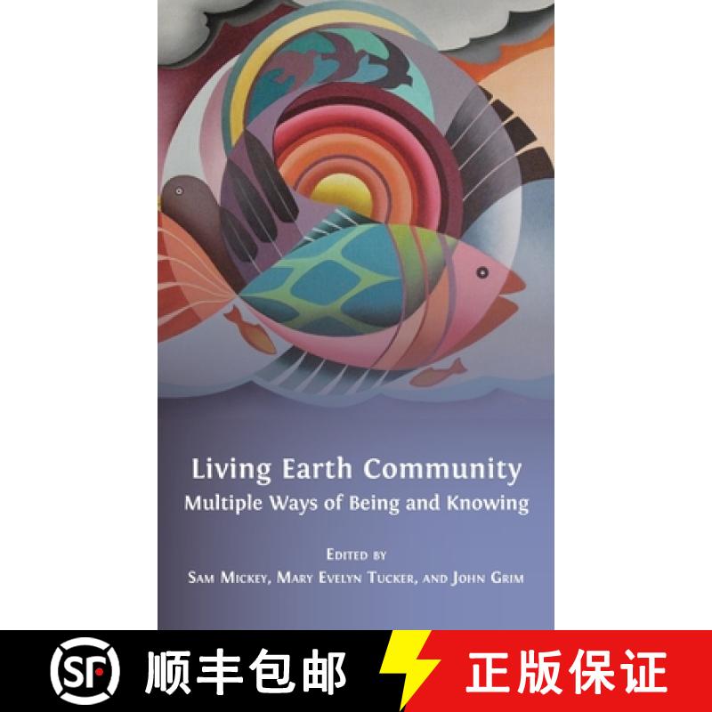 【2-3周达】Living Earth Community: Multiple Ways of Being and Knowing [9781783748044]
