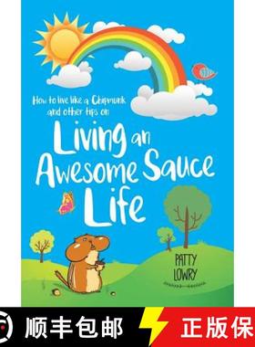 【3-4周达】How to Live Like a Chipmunk and Other Tips on Living an Awesome Sauce Life [9781504353687]