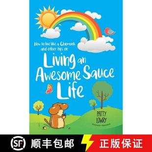 【3-4周达】How to Live Like a Chipmunk and Other Tips on Living an Awesome Sauce Life [9781504353687]