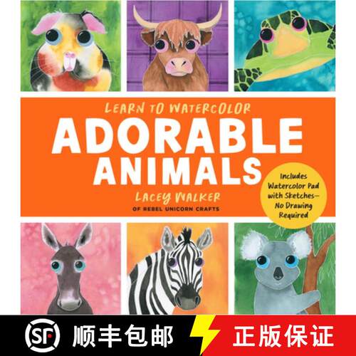 【3-4周达】Learn to Watercolor Adorable Animals : 20 Step-by-Step Beginner-Friendly Lessons on Waterc... [9781577158646]