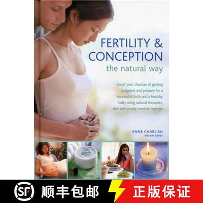 【3-4周达】Fertility and Conception the Natural Way: Boost Your Chances of Getting Pregnant and Prepa... [9780754825104]