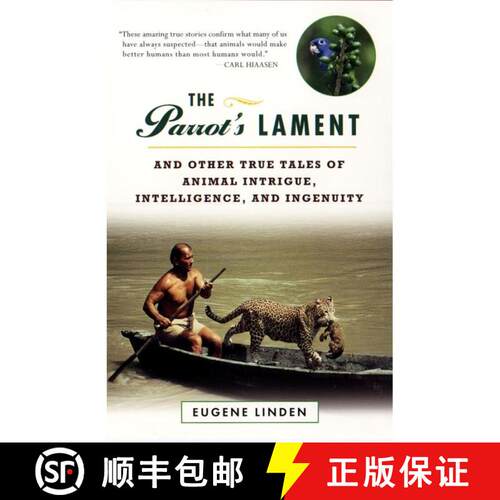 【3-4周达】The Parrot's Lament: And Other True Tales of Animal Intrigue, Intelligence, and Ingenuity [9780452280687]