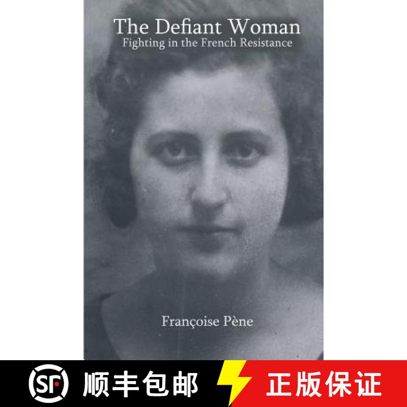 【2-3周达】The Defiant Woman: Fighting in the French Resistance [9781931475679]