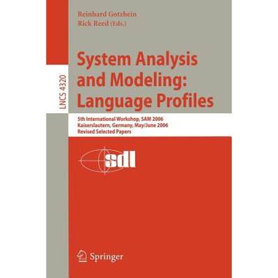 【4周达】System Analysis and Modeling: Language Profiles: 5th International Workshop, SAM 2006, Kaise... [9783540683711]