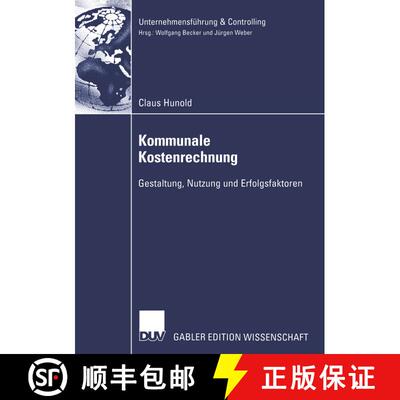 【3-4周达】Kommunale Kostenrechnung : Gestaltung, Nutzung und Erfolgsfaktoren [9783824479368]