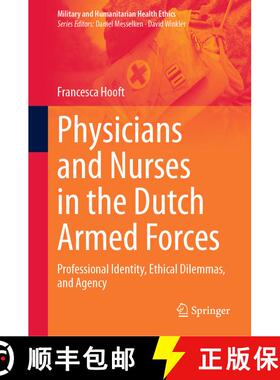【3-4周达】Physicians and Nurses in the Dutch Armed Forces : Professional Identity, Ethical Dilemmas,... [9783031703287]