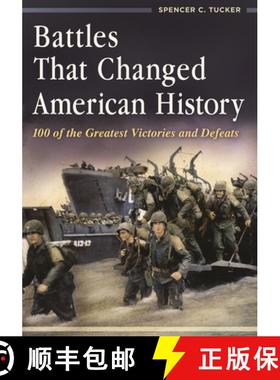 预订 Battles That Changed American History: 100 of the Greatest Victories and Defeats [9781440828614]