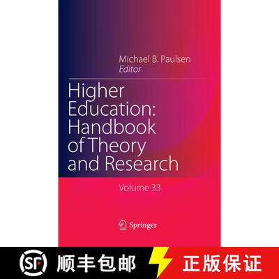 【3-4周达】Higher Education: Handbook of Theory and Research: Published under the Sponsorship of the ... [9783030102104]