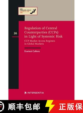 【3-4周达】Regulation of Central Counterparties (Ccps) in Light of Systemic Risk: CCP Market Access R... [9781839702402]