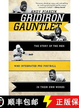 【3-4周达】Gridiron Gauntlet: The Story of the Men Who Integrated Pro Football, in Their Own Words [9781589794429]