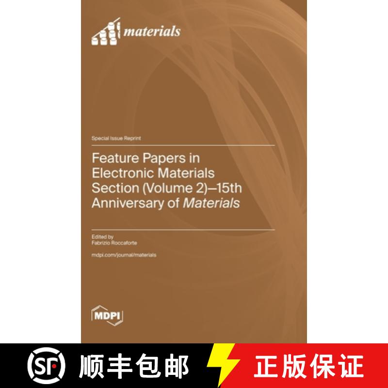 【2-3周达】Feature Papers in Electronic Materials Section (Volume 2): 15th Anniversary of Materials [9783725827985]