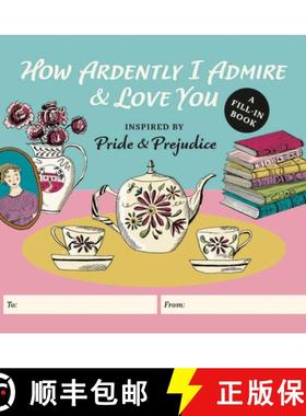 【3-4周达】How Ardently I Admire & Love You: A Fill-In Book Inspired by Jane Austen's Pride and Preju... [9798894140513]